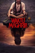 Waktu Maghrib (2023) - DELUNAFLIX