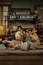A Brother and 7 Siblings (2019) - DELUNAFLIX